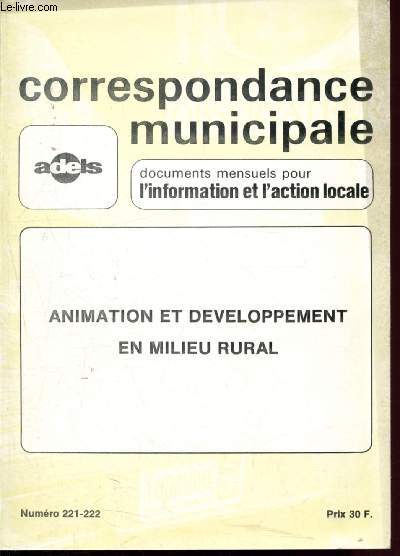 Correspondance municipale n221-222 - Octobre - Novembre 1981 : Animation et dveloppement en milieu rural