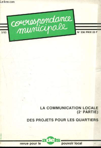 Correspondance municipale n236 - Mars 1983 : La communication locale (2e partie), Des projets pour les quartiers