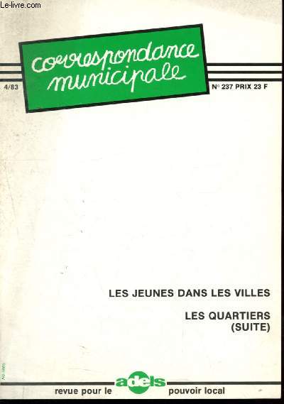 Correspondance municipale n237 - Avril 1983 : Les jeunes dans les villes - Les quartiers (suite)