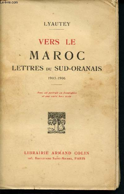 Vers le Maroc - Lettres du Sud-Oranais 1903-1906