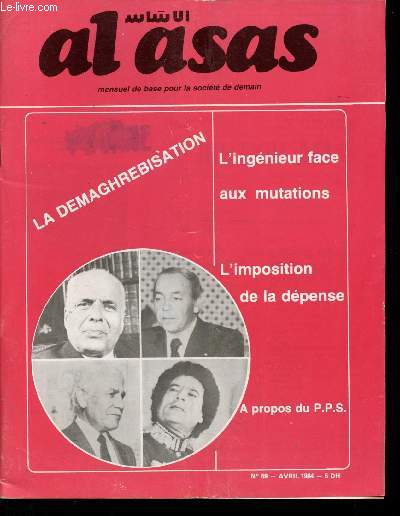 Al Asas - mensuel de base pour la socit de demain - N59 - Avril 1984 : L'ingnieur face aux mutations - l'imposition de la dpense - A propos du P.P.S. - La dmaghrbisation - Etat, salariat et force de travail,etc.
