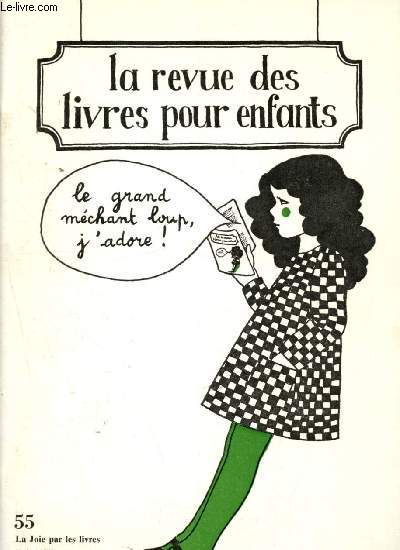La revue des livres pour enfants n55 - Et 1977 : Le conte se porte bien ; rencontre de conteurs  Vannes,  Clamart - Conte et psychanalyste : La symbolique du conte par le Dr Michel Vincent - Conte et folklore : Les trois biquets, par Claude Gaignebet,