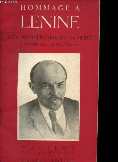 Cahiers du communisme nspcial : Hommage  Lnine - XXXe anniversaire de sa mort (21 Janvier 1924-21 Janvier 1954)