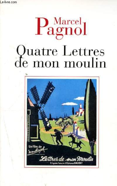 Quatre lettres de mon moulin, d'aprs quatre contes d'Alphonse Daudet