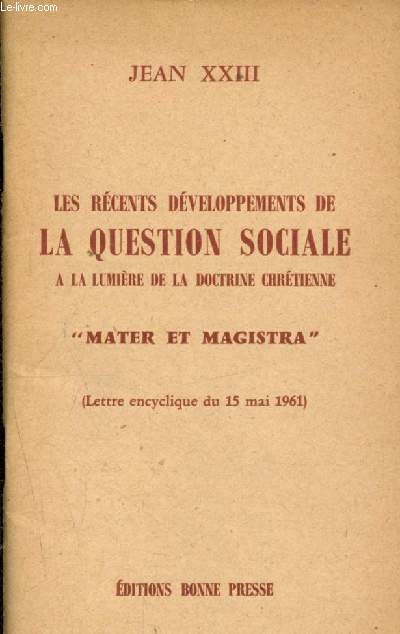 Les rcents dveloppement de la question sociale  la lumire de la doctrine chrtienne 