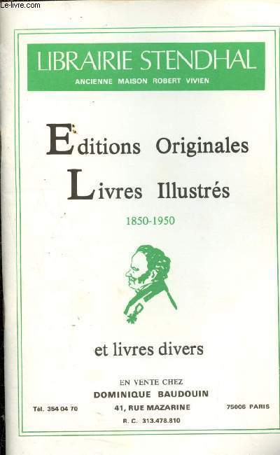 Catalogue n6 de la Librairie Stendhal, ancienne maison Robert Vivien : Editions Originales, livres illustrs 1850-1950 et livres divers