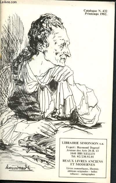 Catalogue n432 - printemps 1982 - librairie Simonson : Beaux livres anciens et modernes : livres romantiques, illustrs, ditions originales, belles reliures, autographes