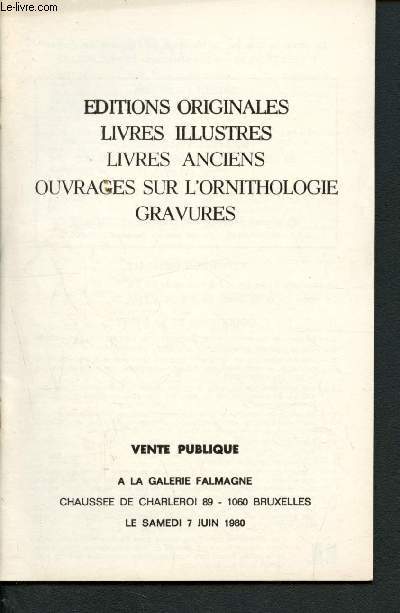 Catalogue de vente aux enchres - A la galerie Falmagne - 7 Juin 1980 : Editions originale,s livres illustrs, livres anciens, ouvrages sur l'ornithologie, gravures