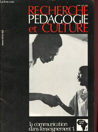 Recherche pdagogie et culture n27 - Janvier - Fvrier 1977 - Volume V : Pdagogie et communication - Contraintes langagires des systmes de communication - La psychologie comme tude du traitement de l'information dans la gestion du comportement - etc