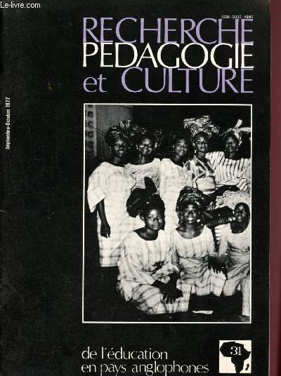 Recherche pdagogie et culture n31 - Septembre - Octobre 1977 - Volume VI : Rforme des enseignements primaires - Changements ducatifs et formationd es matres au Nigeria - Les coles du Nigeria et les problmes de langues - Education rurale en Tanzanie