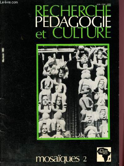 Recherche pdagogie et culture n47 - 48 - Mai - Aot 1980 - Volume IX : Relations interculturelles : nouvel objet des sciences sociales ?, par R. Preiswerk - Enseignement, langage et dveloppement  l'le Maurice - le conte traditionnel africaine,etc.
