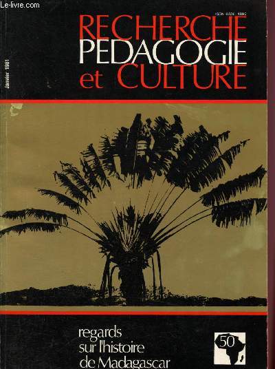 Recherche pdagogie et culture n50 - Janvier 1981 - Volume IX : Du village  la nation - Le XIXe sicle, domaine privilgi - L'historie malgacge en qupete de ses sources - Champ de recherche en friche : du XVIe au XVIIIe sicle - Le souvenir des prince