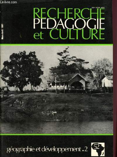Recherche pdagogie et culture n52 - mars - Avril 1981 - Volume IX : Problme de l'enseignement et de la recherche gographique au Brsil - La gographie, les paysanneries africaines et le dveloppement agricole de l'Afrique tropicale -