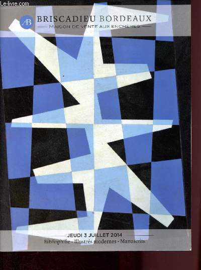 Catalogue de vente aux enchres - 3 Juillet 2004 - Briscadieu Bordeaux : bibliophilie, illustrs modernes, Manuscrits