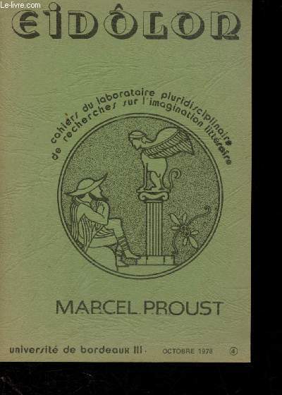 Eidlor - n4 - Octobre 1979 : Marcel Proust (cahiers du laboratoire pluridsiciplinaire de recherches sur l'imagination littraire)