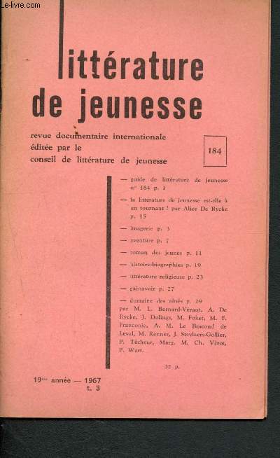 Littrature de jeunesse n184, t.3, 1967, 19me anne : Trsors d'Olivier d'A. deletaille - les deux bossus, de J.M. guilcher - Titounet a une belle auto, de P. Dizier - la mystrieuse 4 C.V., de N. Dale,etc.