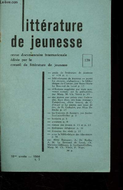 Littrature de jeunesse n178 - 18me anne - 1966, t.7 : La bibliothque de Clamart, par A;-M: Le Bescond de Leval - Rflexions suggrs par 3 nouveaux romans sur la prhistoire, par Marg. M. ch. Vrot - Des jeunes aux prises avec l'adversit,etc.