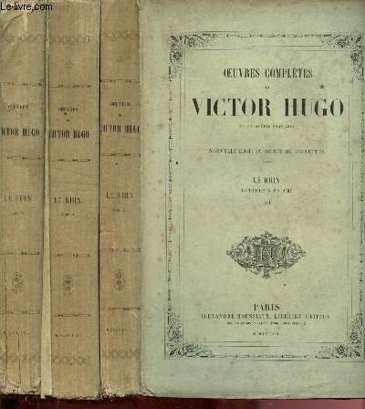 Oeuvres compltes de Victor Hugo de l'Acadmie Franaise - Le Rhin - lettres  un ami I, II et III en 3 volumes - Nouvelle dition orne de vignettes