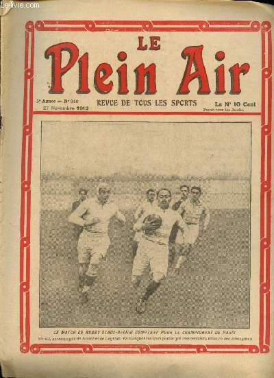 Le Plein Air - N216 - 5e anne - 27 Novembre 1913 : Un grand match  la L.F.A : Red Star contre Levallois - Les championnats du Nord de Football association - Le prix des nations au vlodrome d'hiver - Le cinquantenaire du football association ...