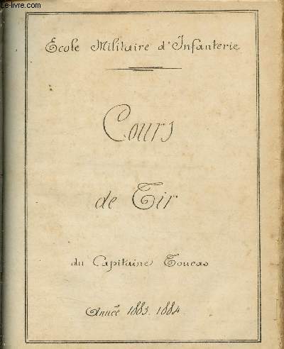 Cours de Tir - Ecole Militaire d'Infanterie - Anne 1883 - 1884 - Manuscrit