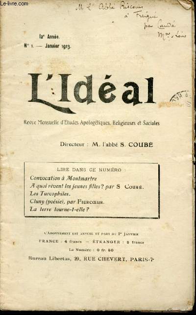 L'Idal - 12e anne - N1 - Janvier 1913 : Convocation  Montmartre - A quoi rvent les jeunes filles ?, par S. Coub - Les turcophiles - Cluny (posie), par Fiercoeur - La terre tourne -elle ?.