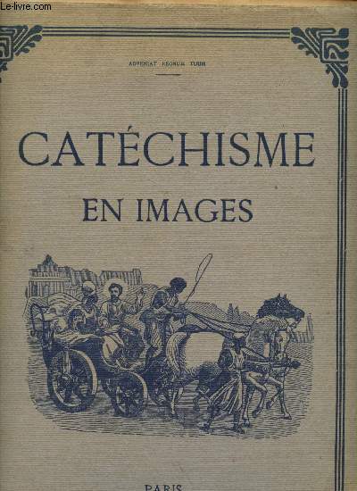 Catchisme en images : 68 gravures en noir avec l'explication de chaque tableau en regard