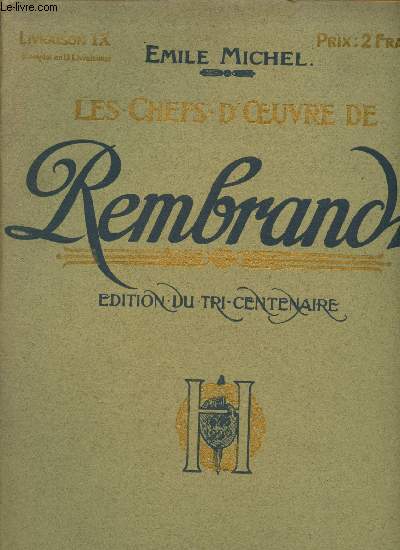 Les chefs-d'Oeuvre de Rembrandt - Edition du tricentenaire - Livraison IV (Complet en 15 livraisons) : 3 tailles douces : 