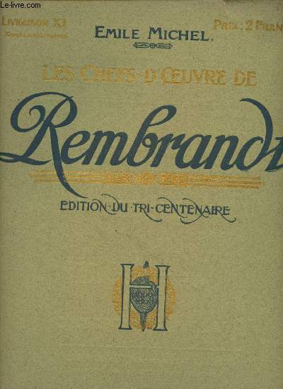 Les chefs-d'Oeuvre de Rembrandt - Edition du tricentenaire - Livraison XI (Complet en 15 Livraisons): 3 Tailles douces : Portrait d'homme g