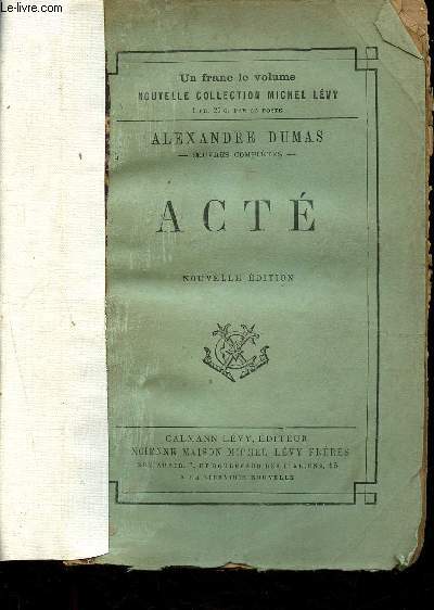 Acté ("Nouvelle collection Michel Lévy"), ("Oeuvres complètes d'Alexandre Dum... - Afbeelding 1 van 1