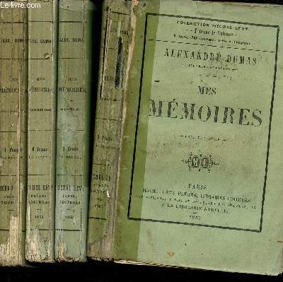 Mes Mmoires - Premire, srie + Deuxime srie + Troisime Srie + Quatrime srie en 4 volumes (Oeuvres compltes d'Alexandre Dumas)