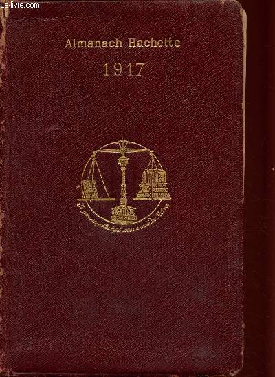 Almanach Hachette 1917 (Petite Encyclopdie populaire de la vie pratique)