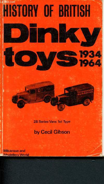 History of british Dinky Toys 1934-1964 - 28 series vans 1st type (Die cast car miniatures)