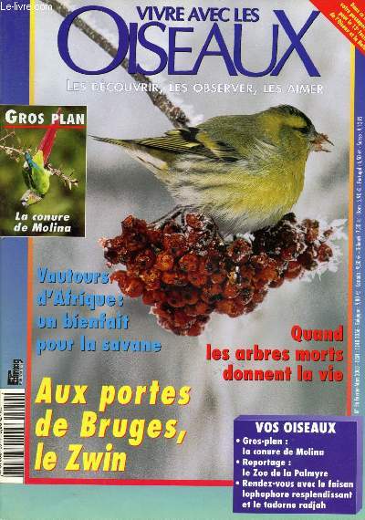 Vivre avec les Oiseaux n56 - fvrier - Mars 2003 : Le Zwin, en Belgique - Un monde d'oiseaux, de Robert Bateman - Quand les oiseaux s'envoient en l'air - Vautours d'Afrique - Arbres morts, arbres de vie - les oiseaux  travers l'objectif d'Erwan Balana,