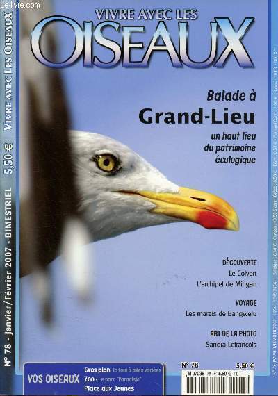 Vivre avec les Oiseaux n78 - Janvier - Fvrier 2007 : Le Colvert - le Morbihan - Sandre Lefranois - La Camargue - L'archipel de Mingan - Les marais de Bangwelu, etc.