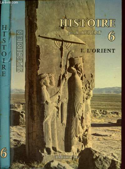 Histoire, L'Orient et la Grce - Tome I : L'Orient