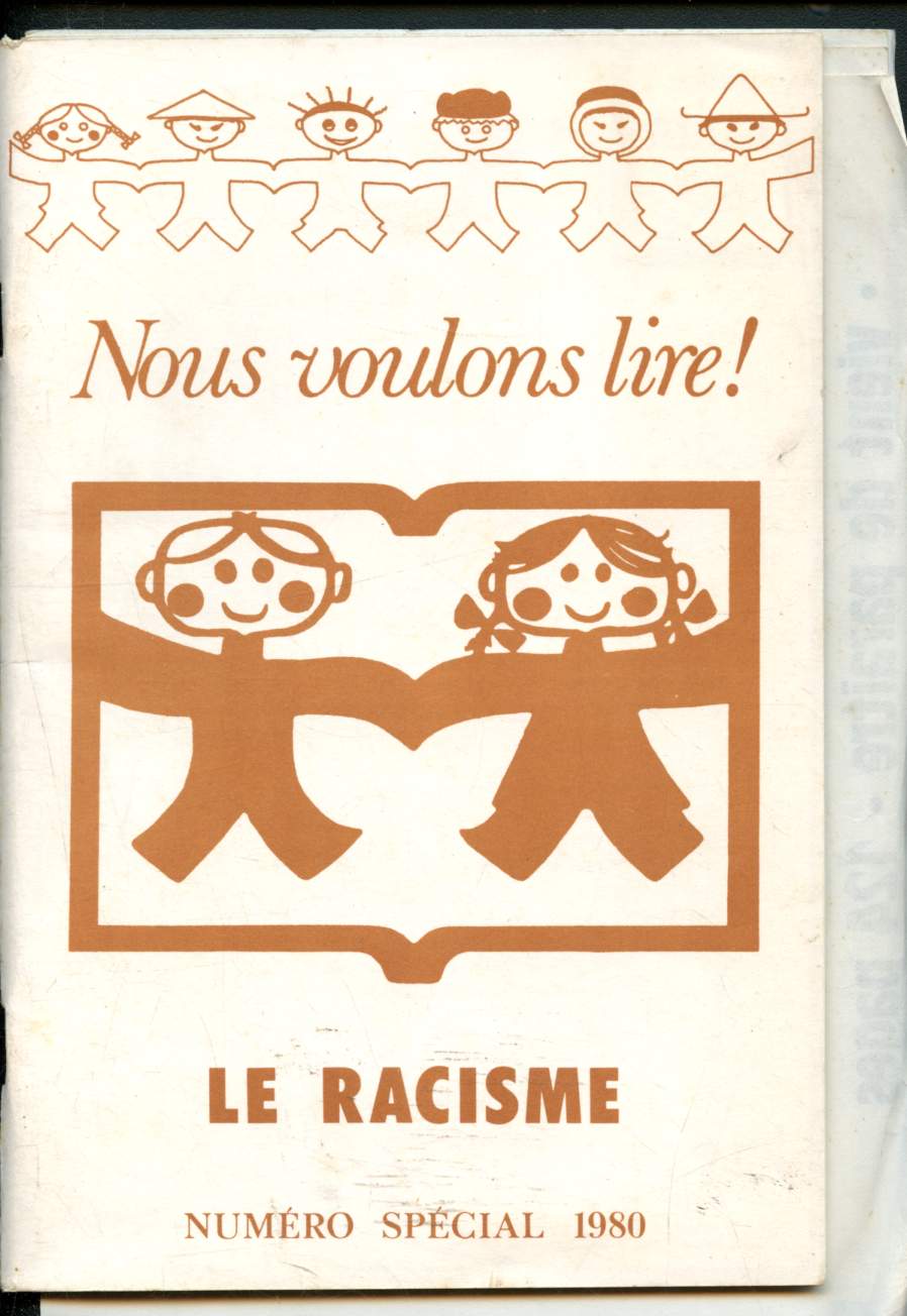 Nous voulons lire ! Numro spcial 1980 : le racisme : littrature enfantine et racisme