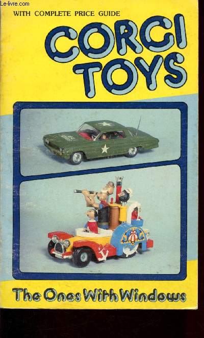 Corgi Toys with complete price guide - The ones with Windows (Miniatures, family Grows, Rockets and Missiles and RAF Blue, Circus by Hovercraft, avengers to Zagato, Fast Cars and Whizzwheels, Minissima and Routelmaster, Mazada,Mini and Kojak...)
