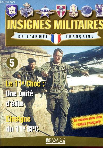 Insignes militaires de l'arme franaise n55 : Le 11e BPC ( Bataillon Parachutiste de choc) : Un insigne choc, Au service de l'action - Les annes tumultueuses, les annes d'Algrie, Le 11e Choc  Port Fouad - Le colonel Yves Godard l'me du 11e Choc -