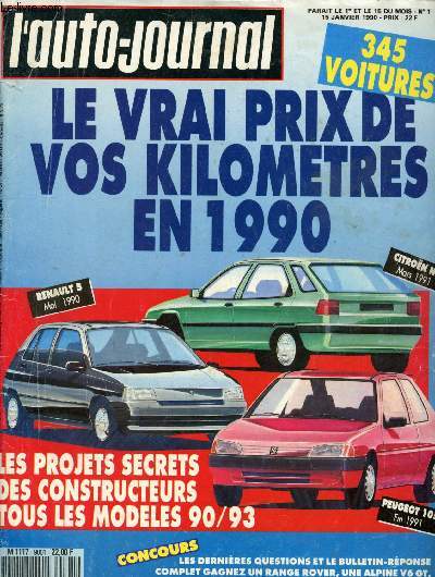 L'auto-journal n°1 - 15 Janvier 1990 : Le vrai prix de vos kilomètres en 1990 - LEs projets secrets des constructeurs, tous les modèles 90/93 - la Jaguar XJ220 - La VW Futura - La Lancia Delta Integrale 16V - Peugeot 309 SRD Turbo