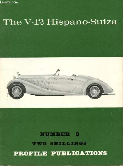 Profile Publications Number 3 : The V-12 Hispano-Suiza