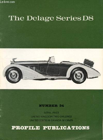 Profile Publications Number 34 : The Delage D8 Series