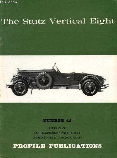 Profile Publications Number 46 : The Stutz Vertical Eight