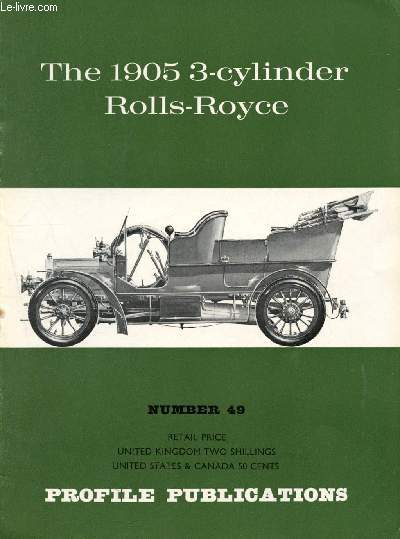 Profile Publications Number49 : The 1905 3-cylinder Rolls-Royce