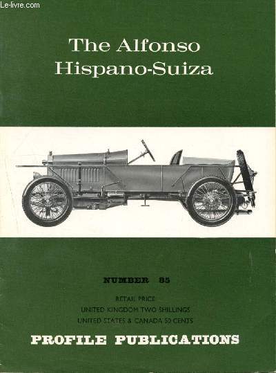 Profile Publications Number 85 : The Alfonso Hispano-Suiza