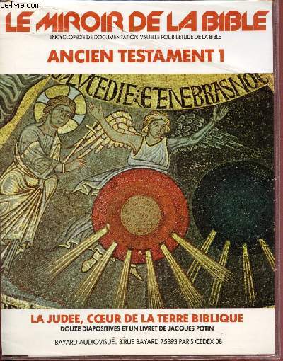 Le miroir de la Bible - Ancien Testament I : La Jude, coeur de la Terre Biblique (Encyclopdie de documentation visuelle pour l'Etude de la Bible)