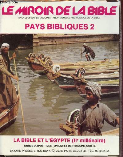 Le miroir de la Bible - Pays Bibliques 2 :La Bible et l'Egypte (Iie Millnaire) (Encyclopdie de documentation visuelle pour l'Etude de la Bible)