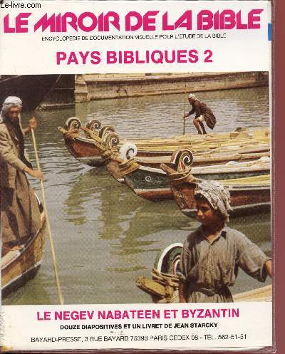 Le miroir de la Bible - Pays Bibliques 2 : Le Negev Nabateen et Byzantin (Encyclopdie de documentation visuelle pour l'Etude de la Bible)