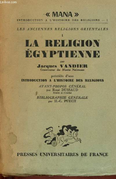 Les anciennes religions orientales - Tome I : la religion Egyptienne, prcdes d'une Introduction  l'histoire des religions