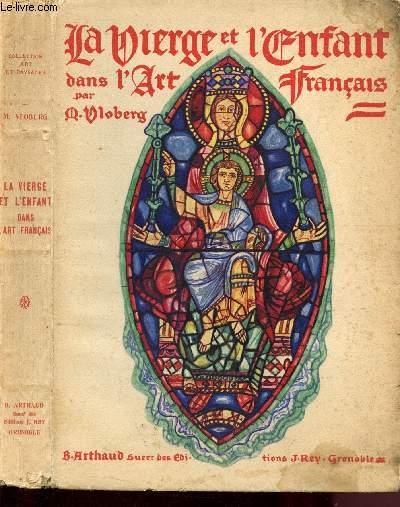 La Vierge et l'enfant dans l'art franais - Tome I