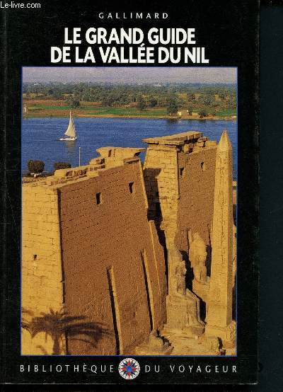 Le grand guide de la Valle du Nil (Bibliothque du Voyageur)